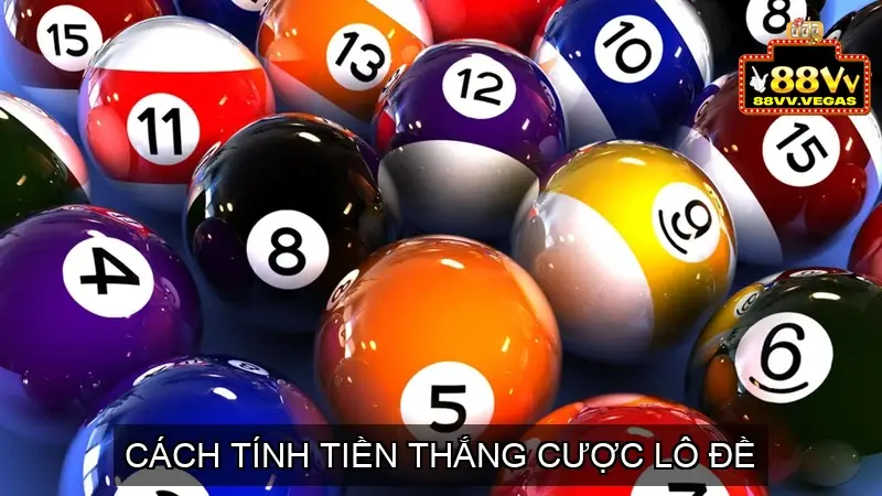 Cách Tính Tiền Thắng Cược Lô Đề