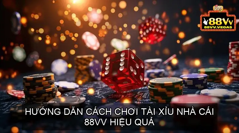 Tài xỉu nhà cái 88vv - Hướng dẫn chi tiết và chiến lược chơi 4 Hướng dẫn cách chơi Tài xỉu nhà cái 88vv hiệu quả