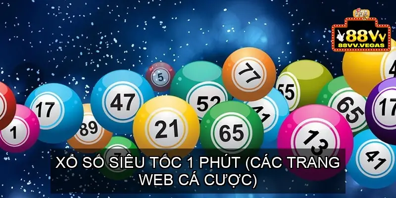 2. Xổ Số Siêu Tốc 1 Phút (Các Trang Web Cá Cược)